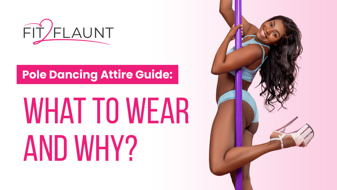 Pole dancing attire guide