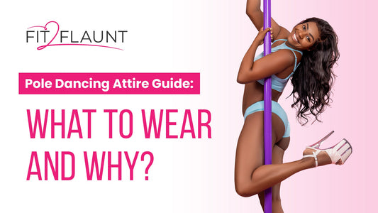 Pole dancing attire guide